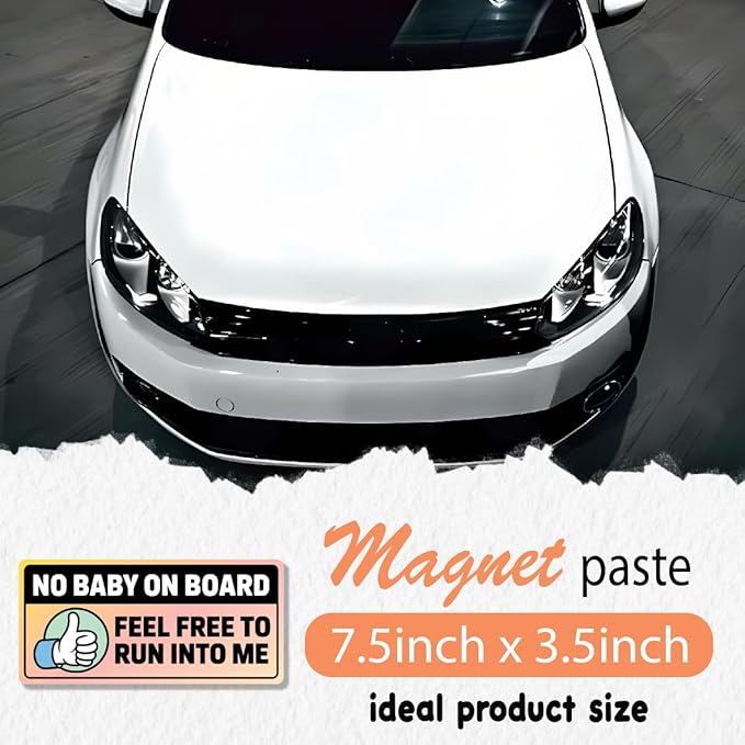 No Baby on Board, Feel Free to Run Into Me Car Magnet β Funny Bumper Magnets & Baby on Board Magnet for Car Parody β Hilarious Prank Stickers, Adult Gag Gift, Weatherproof Magnetic Bumper Joke