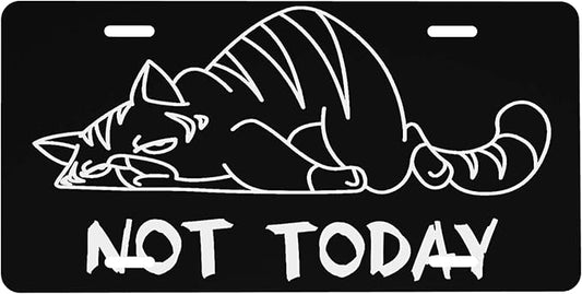 Front License Plate Not Today Vanity Plates Aluminum Metal Decorative Car Tag Tired Cat Novelty License Plate Cover for Men Women 6 * 12 in (4 Holes)