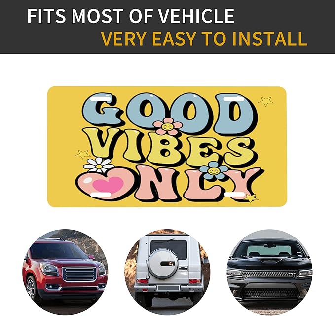 Front License Plate Good Vanity Plates Aluminum Metal Decorative Car Tag Vibes Novelty License Plate Cover for Men Women 6 * 12 in (4 Holes)