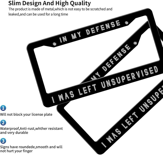 MIOAOSRT in My Defense I was Left Unsupervised License Plate Frame Funny License Plate Cover Car Tag Holder Metal License Plate Frame Fits Standard U.S.Vehicles 12x6 Inch