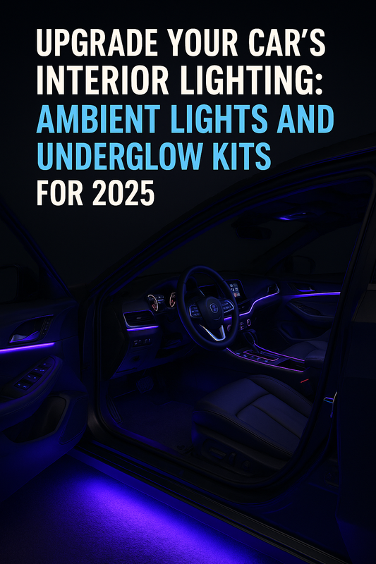 Upgrade Your Car’s Interior Lighting: Ambient Lights and Underglow Kits for 2025