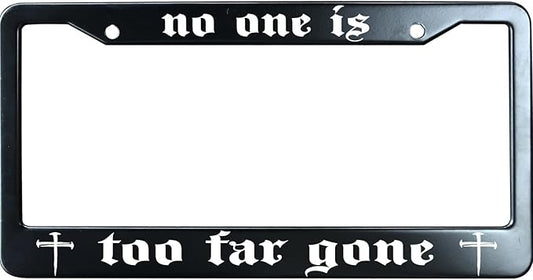 No One is Too Far Gone with Nail Cross Christian License Plate Frame, Jesus/God Auto Car Tag Frame, Stainless Steel License Plate Holder UV Printed, Novelty Religious Gifts