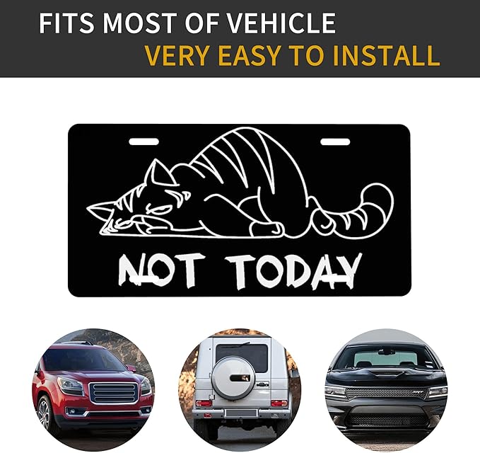 Front License Plate Not Today Vanity Plates Aluminum Metal Decorative Car Tag Tired Cat Novelty License Plate Cover for Men Women ‎6 * 12 in (4 Holes)