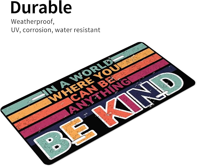 Front License Plate Be Kind Plates Aluminum Metal Decorative Car Tag Novelty License Plate Cover for Men Women ‎6 * 12 in (4 Holes)